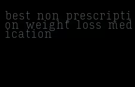 best non prescription weight loss medication