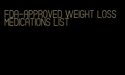 fda-approved weight loss medications list