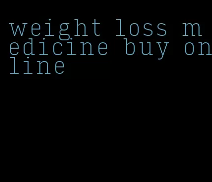 weight loss medicine buy online