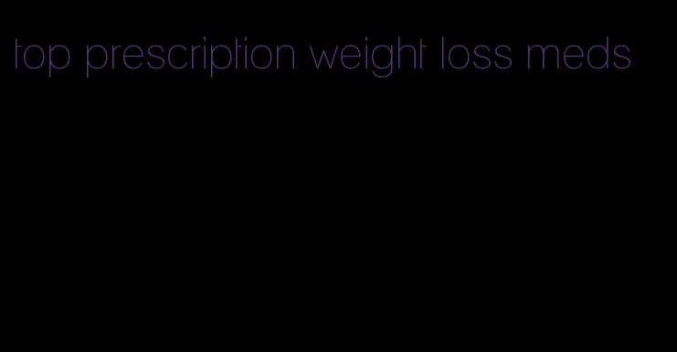 top prescription weight loss meds