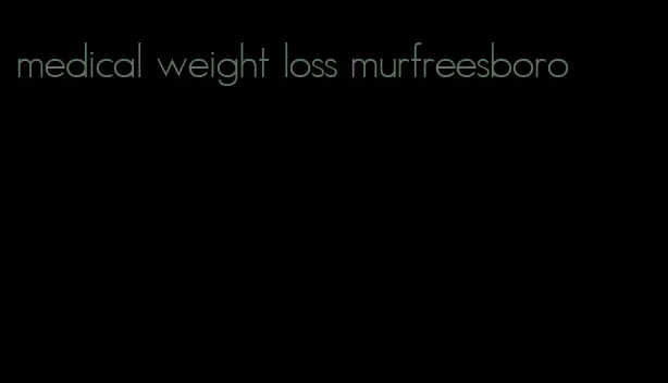 medical weight loss murfreesboro