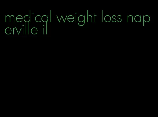 medical weight loss naperville il