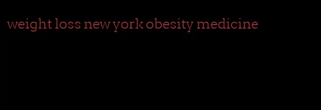 weight loss new york obesity medicine