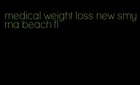 medical weight loss new smyrna beach fl