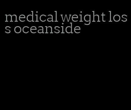 medical weight loss oceanside