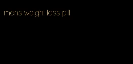 mens weight loss pill