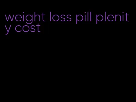 weight loss pill plenity cost