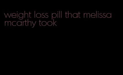 weight loss pill that melissa mcarthy took