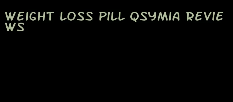 weight loss pill qsymia reviews