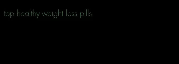 top healthy weight loss pills