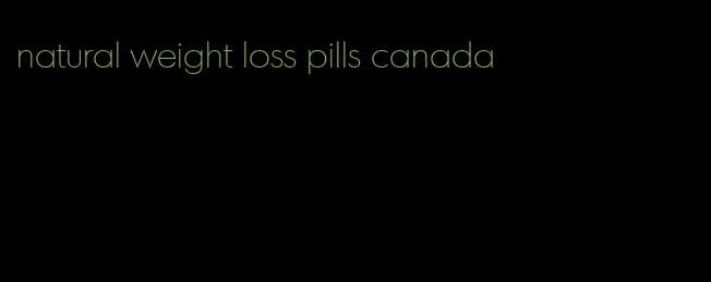 natural weight loss pills canada