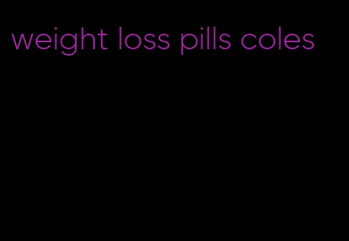 weight loss pills coles