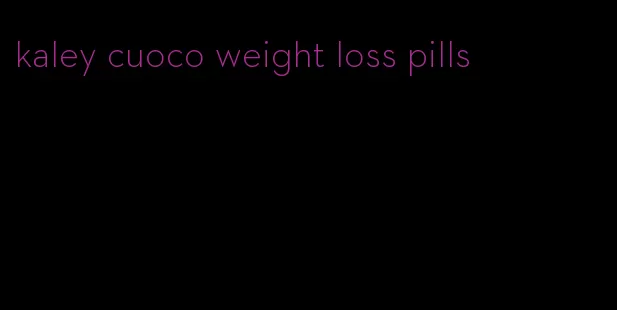 kaley cuoco weight loss pills