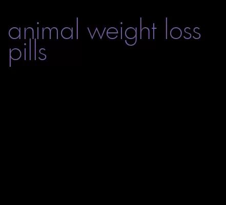 animal weight loss pills