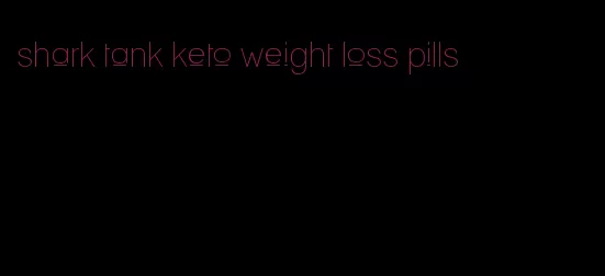 shark tank keto weight loss pills