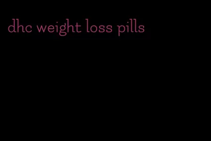 dhc weight loss pills