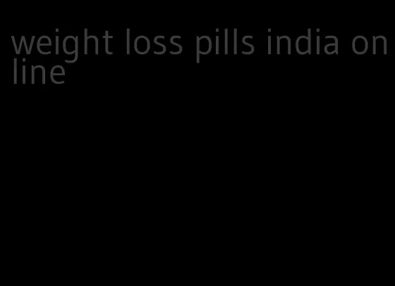 weight loss pills india online