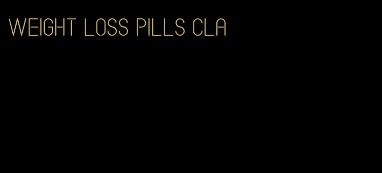 weight loss pills cla