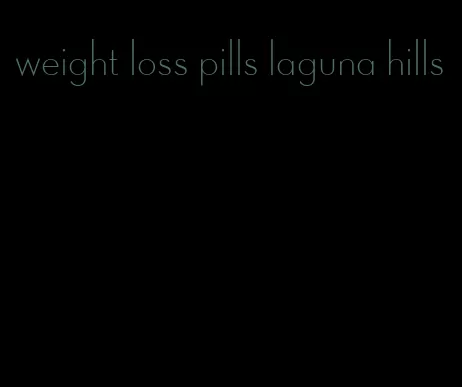 weight loss pills laguna hills