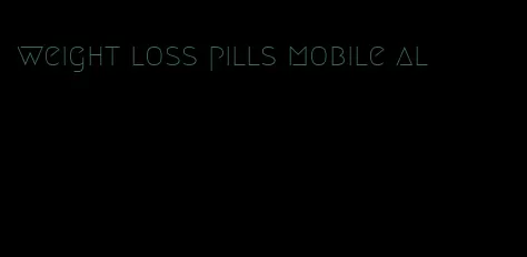 weight loss pills mobile al