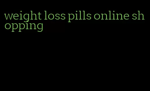 weight loss pills online shopping