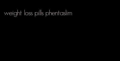 weight loss pills phentaslim