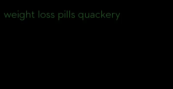 weight loss pills quackery