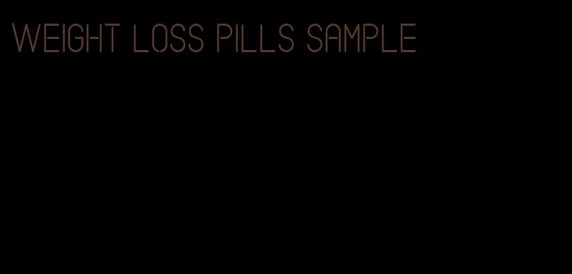 weight loss pills sample