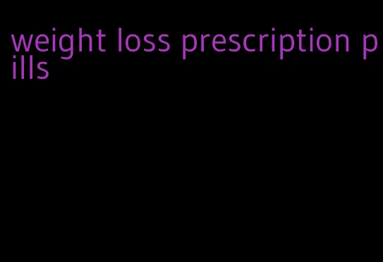 weight loss prescription pills