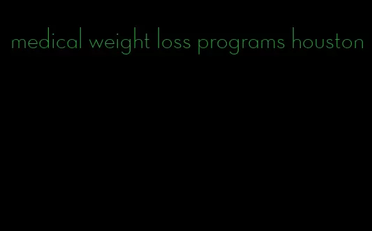 medical weight loss programs houston