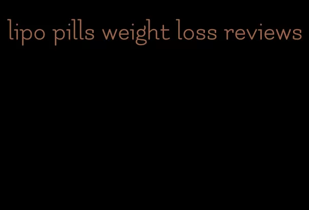 lipo pills weight loss reviews