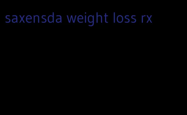 saxensda weight loss rx