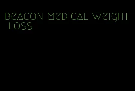 beacon medical weight loss