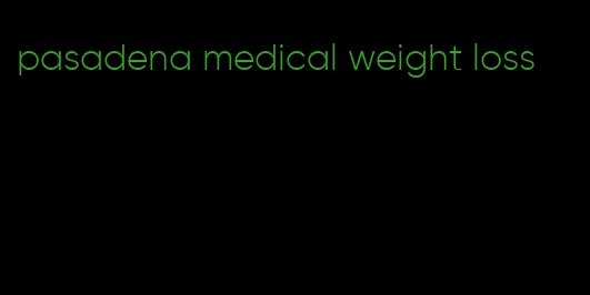 pasadena medical weight loss