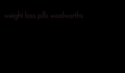 weight loss pills woolworths