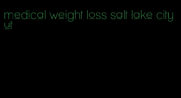 medical weight loss salt lake city ut