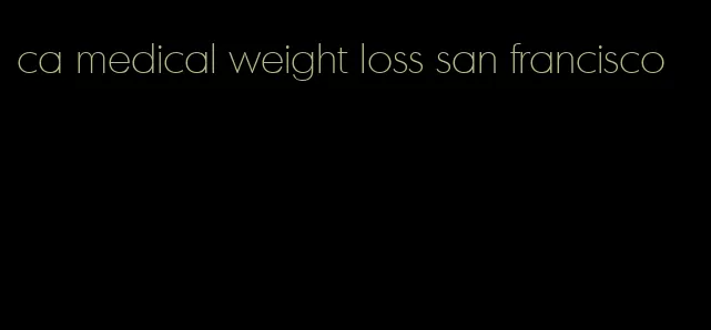 ca medical weight loss san francisco