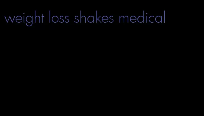 weight loss shakes medical