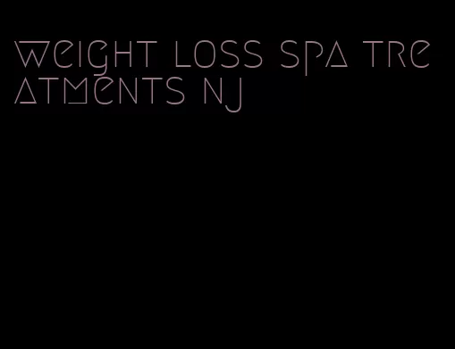 weight loss spa treatments nj