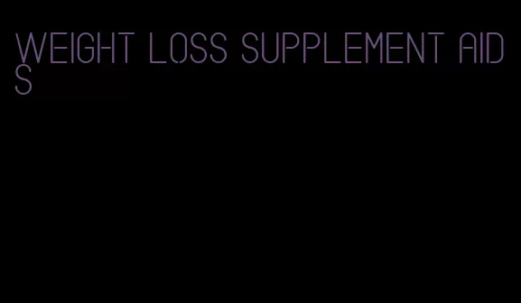 weight loss supplement aids