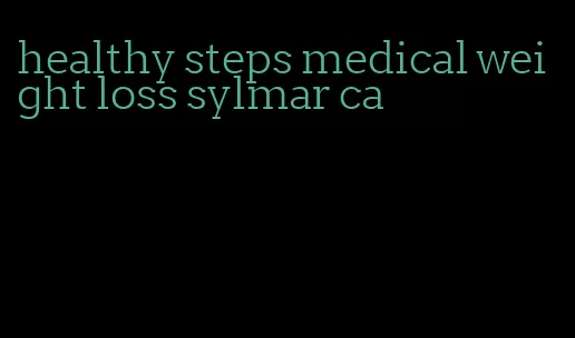 healthy steps medical weight loss sylmar ca