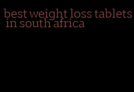 best weight loss tablets in south africa