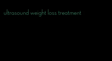 ultrasound weight loss treatment