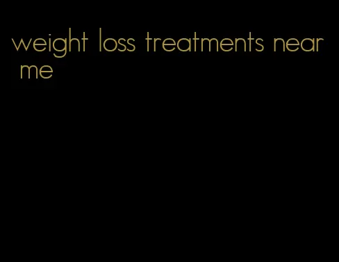 weight loss treatments near me