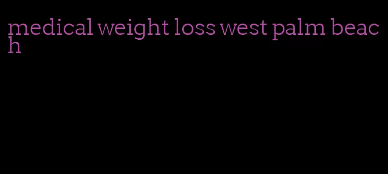 medical weight loss west palm beach