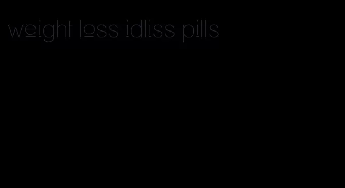 weight loss idliss pills