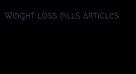 weight loss pills articles