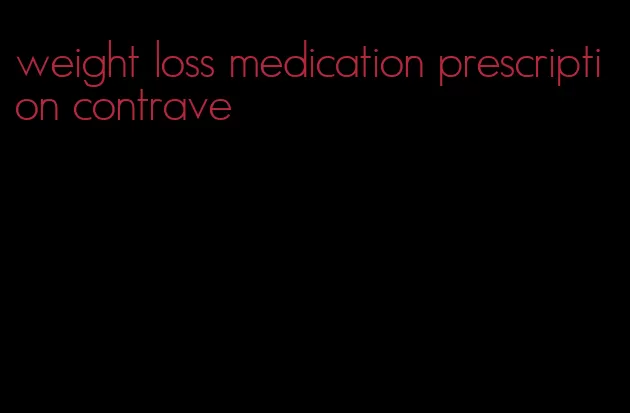 weight loss medication prescription contrave