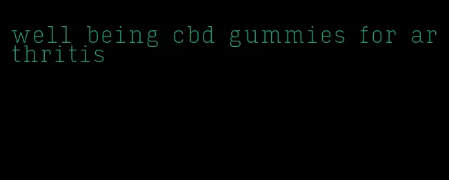 well being cbd gummies for arthritis