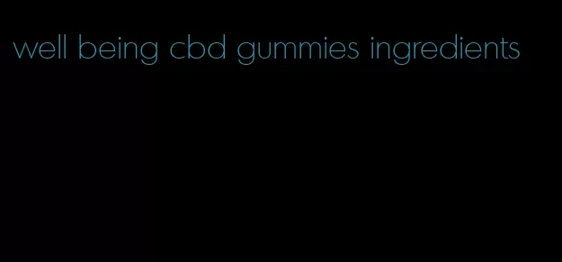 well being cbd gummies ingredients